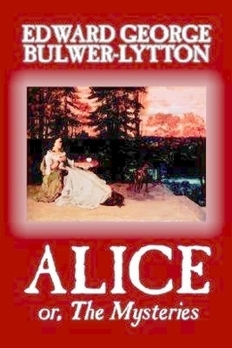 Alice by Edward Bulwer-Lytton