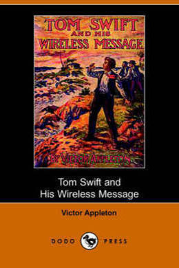 Tom Swift and his Wireless Message by Victor Appleton