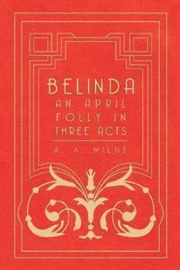 Belinda by A. A. Milne