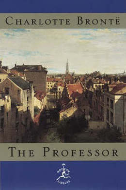 The Professor by Charlotte Brontë