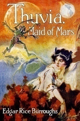 Thuvia, Maid of Mars by Edgar Rice Burroughs