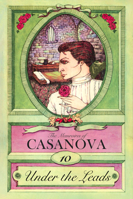 Casanova: Part 10 - Under The Leads by Giacomo Casanova