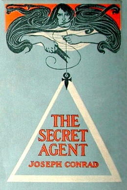 The Secret Agent by Joseph Conrad