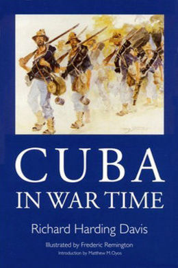 Cuba in War Time by Richard Harding Davis