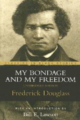 My Bondage and My Freedom by Frederick Douglass