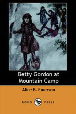 Betty Gordon at Mountain Camp by Alice B. Emerson