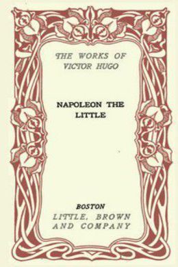 Napoleon the Little by Victor Hugo