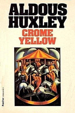 Crome Yellow by Aldous Huxley