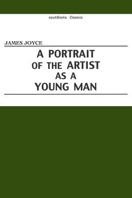 A Portrait of the Artist as a Young Man by James Joyce