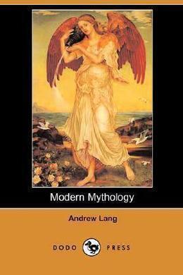Modern Mythology by Andrew Lang