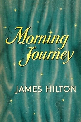 Morning Journey by James Hilton