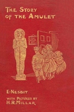 The Story of the Amulet by Edith Nesbit