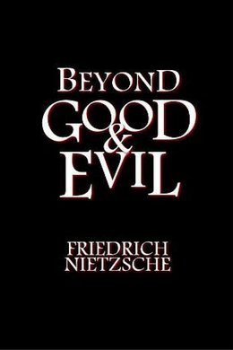 Beyond Good and Evil by Friedrich Nietzsche