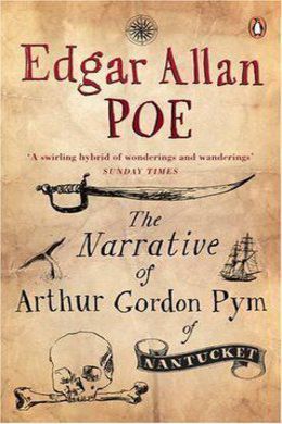 The Narrative of Arthur Gordon Pym of Nantucket by Edgar Allan Poe