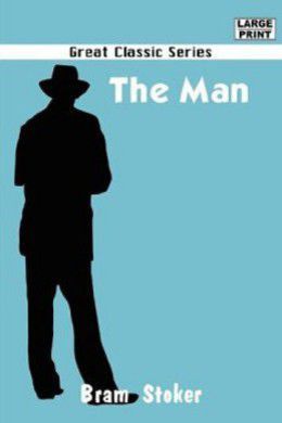 The Man by Bram Stoker