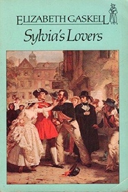 Sylvia's Lovers by Elizabeth Gaskell