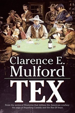 Tex by Clarence E. Mulford