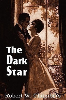 The Dark Star by Robert W. Chambers