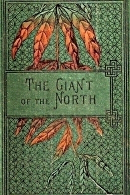 The Giant of the North by R. M. Ballantyne