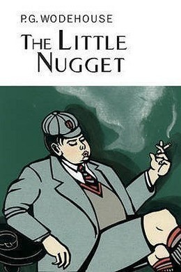 The Little Nugget by P. G. Wodehouse