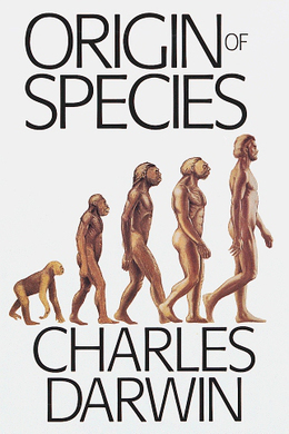 The Origin of Species by Charles Darwin