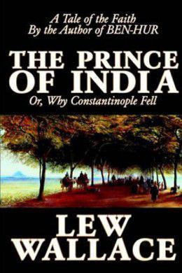 The Prince of India (Volume 2) by Lew Wallace