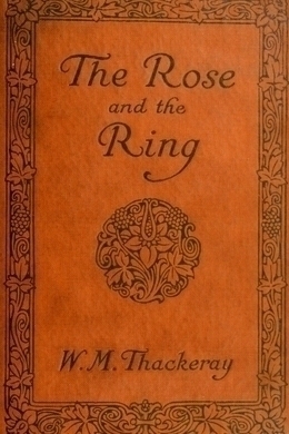 The Rose and the Ring by W. M. Thackeray