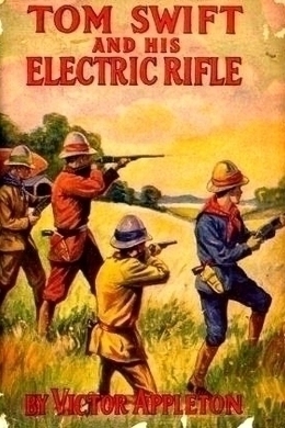Tom Swift and His Electric Rifle by Victor Appleton