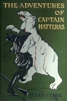 The Adventures of Captain Hatteras by Jules Verne