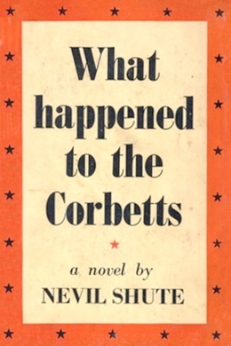 What Happened to the Corbetts by Nevil Shute