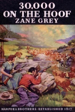 30,000 on the Hoof by Zane Grey