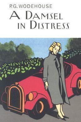 A Damsel in Distress by P. G. Wodehouse