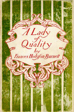 A Lady of Quality by Frances Hodgson Burnett