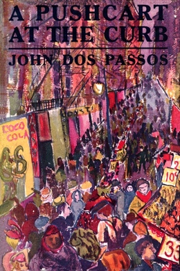 A Pushcart at the Curb by John Dos Passos