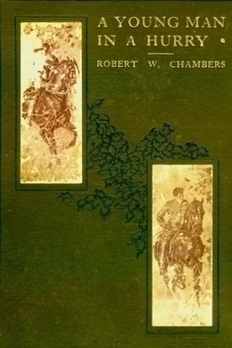 A Young Man in a Hurry by Robert W. Chambers