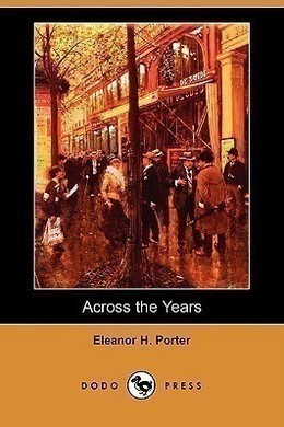 Across the Years by Eleanor H. Porter