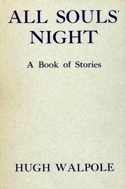 All Souls' Night by Hugh Walpole