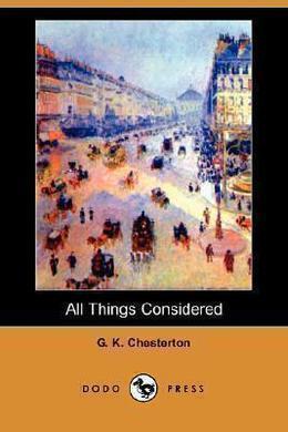 All Things Considered by G. K. Chesterton