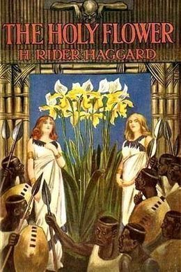 Allan and the Holy Flower by H. Rider Haggard