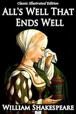 All's Well That Ends Well by William Shakespeare