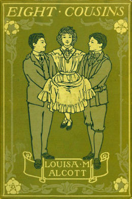 Eight Cousins by Louisa May Alcott