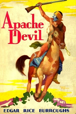 Apache Devil by Edgar Rice Burroughs