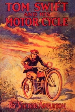 Tom Swift and his Motorcycle by Victor Appleton