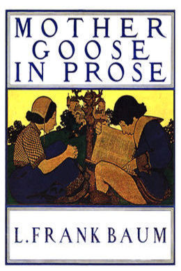 Mother Goose in Prose by L. Frank Baum