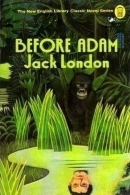 Before Adam by Jack London