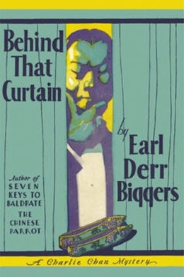 Behind That Curtain by Earl Derr Biggers