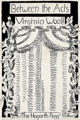 Between the Acts by Virginia Woolf