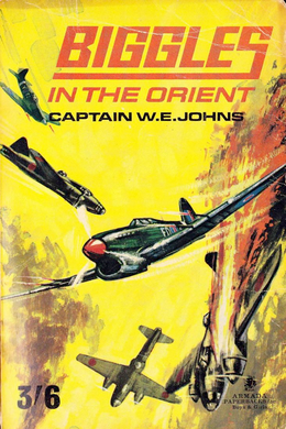 Biggles in the Orient by W. E. Johns