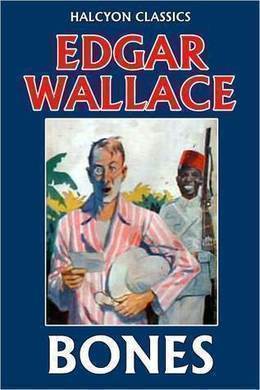 Bones by Edgar Wallace