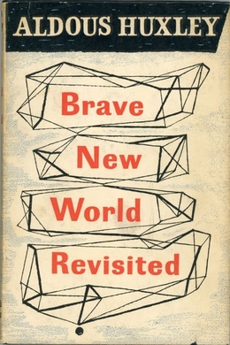 Brave New World Revisited by Aldous Huxley